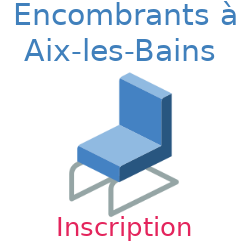 Chaise pour les encombrants à Aix-les-Bains